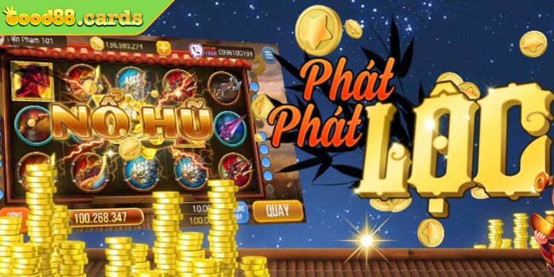 Cách chơi Nổ Hũ Phát Lộc